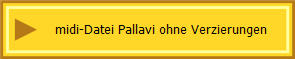 midi-Datei Pallavi ohne Verzierungen