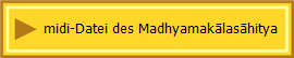 midi-Datei des Madhyamakālasāhitya