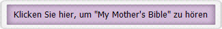 Klicken Sie hier, um "My Mother's Bible" zu hren